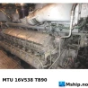 MTU 16V538 TB90 — Manufacturer: MTU, Model: 16V538 TB90, Serial number: 91536  and  91200, Year: 1970, HP: 3500, kW: 2610, Cylinder bore: 185 mm, Piston Stroke: 200 mm, Number of cylinders: 16, Displacement: 86 Liter, Cylinder configuration:  60 degree V, Rotation direction: CCW - Counter clockwise seen from aft, Fuel Type: Diesel, Turbo model: MTU AGL 84 turbocharger, Other: regulator R32gp-2, Weight: About, 6700 Kg - dry weight, Gear type: MTU Maybach KS4018