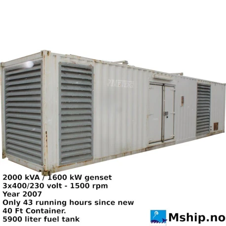 2000 kVA / 1600 kW 40 ft container genset — Manufacturer: STAMFORD generator / PMenergi, Model: Frame / Core: PI734G1, Manufacturers part number: Machine ID number: A05C373731, Serial number: 5983, Performance specification: Engine: Perkins 4016TAG2A, Year: 2007, kW: 1600, RPM: 1500, Running Hours: 43, Number of cylinders: 16, Cylinder configuration: V-engine, Fuel Type: Diesel, Other: Weight 22000 kg, Generator end type: Newage PI734G1, Amps: 2887, Volt: 3 x 400/230, HZ: 50, kVA: 2000, Remarks: 5900 liter fuel tank and exhaust mufflers included., DIMENSIONs: 40 Ft x 8 Fr container, Length Overall LOA Meter: 40 Ft container /  12.19 meter, Length between Perpendicular Meter: 8  Ft /  2.44 meter
