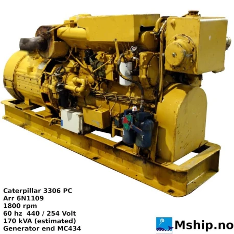 Caterpillar 3306 PC — Manufacturer: Caterpillar, Model: 3306 PC, Arrangement number: 6N1109, Serial number: 66D13261, RPM: 1800, Cylinder bore: 120.65 mm, Piston Stroke: 152.4 mm, Number of cylinders: 6, Cylinder configuration: In line, Fuel Type: Diesel, Generator end type: Stamford MC 434  , Volt: 440 / 254, HZ: 60, kVA: 170 kVA estimated.