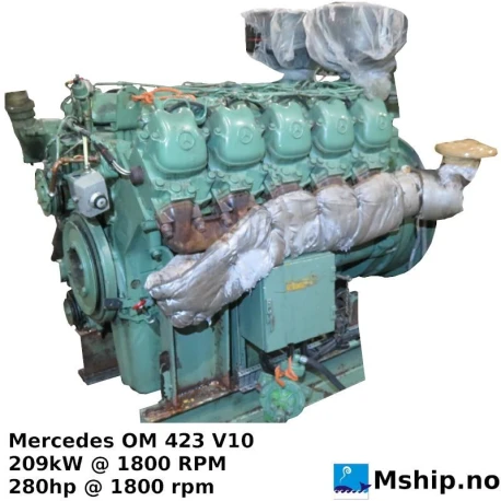 Mercedes OM 423 V10 — Manufacturer: Mercedes, Model: OM 423, Serial number: 423.900-000-166084, HP: 280, kW: 209, RPM: 1800, Cylinder bore: 128 mm, Piston Stroke: 142 mm, Number of cylinders: 10, Displacement: 18273  cm³, Cylinder configuration: V-engine, Rotation direction: CCW - Counter clockwise seen from aft, Fuel Type: Diesel