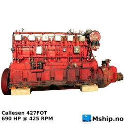 Callesen Diesel  427 FOT — Manufacturer: Callesen, Model: 427 FOT, Serial number: 8624, Year: 1984, HP: 690, kW: 508, RPM: 425, Cylinder bore: 270 mm, Piston Stroke: 400 mm, Number of cylinders: 6, Displacement: 137,41 Liter, Cylinder configuration: In line, Rotation direction: CCW, Fuel Type: Diesel, Gear type: Non Reversing Gearbox  CPP  - to be used with controllable pitch propeller, Gear ratio: 1:1
