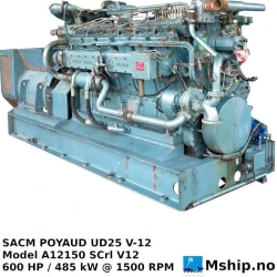 SACM Poyaud  A 12150 SCrl  V12  generator set 550 kVA — Manufacturer: SACM  POYAUD Diesel, Model: A 12150 SCrl V12  UD25, Serial number: 14989, HP: 660, kW: 485, RPM: 1500, Cylinder bore: 150 mm, Piston Stroke: 180 mm, Number of cylinders: 12, Displacement: 38.16 Liter, Cylinder configuration: V-engine, Rotation direction: CCW - Counter clockwise seen from aft, Fuel Type: Diesel, Class: BV, Generator end type: Jeumont-Schneider    Type APM 64 C4    No. 110968 TROPIK, Amps: 380 / 836, HZ: 50, kVA: 550