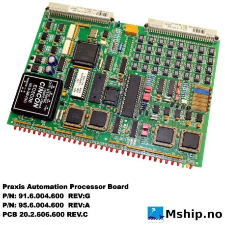 PraxisProcessor Board 91.6.004.600 — Manufacturer: Praxis Automation, Model: Processor Board P/N: 91.6.004.600  REV:G, Serial number: w18660/024
