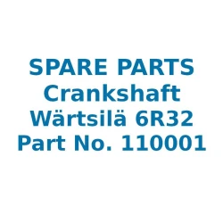 Crankshaft Wartsila 6R32 — Manufacturer: Wärtsilä, Model: 6R32 Crankshaft, Manufacturers part number: 110001, Alternative part number: 110-001