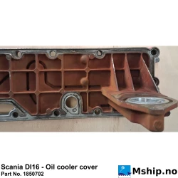 Scania DI16 - Oil cooler cover Part No. 1850702    https://mship.no